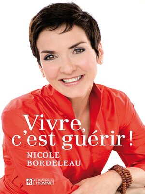 cover image of Vivre, c'est guérir!